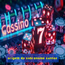 origem do sobrenome santos